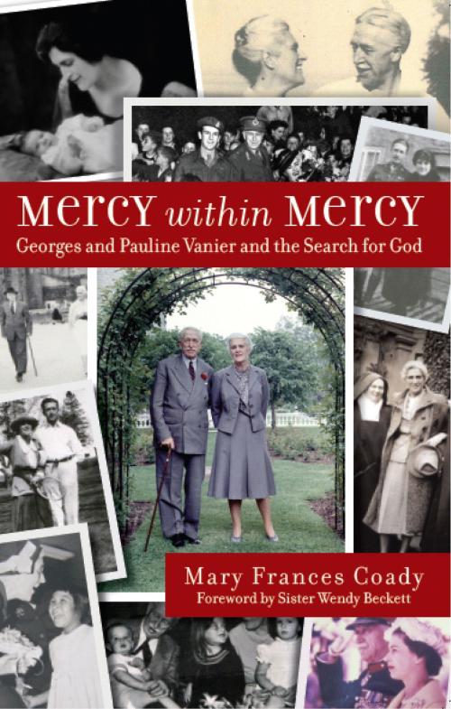 Cover of the book Mercy Within Mercy: Georges and Pauline Vanier and the Search for God by Mary Frances Coady, Darton, Longman & Todd LTD