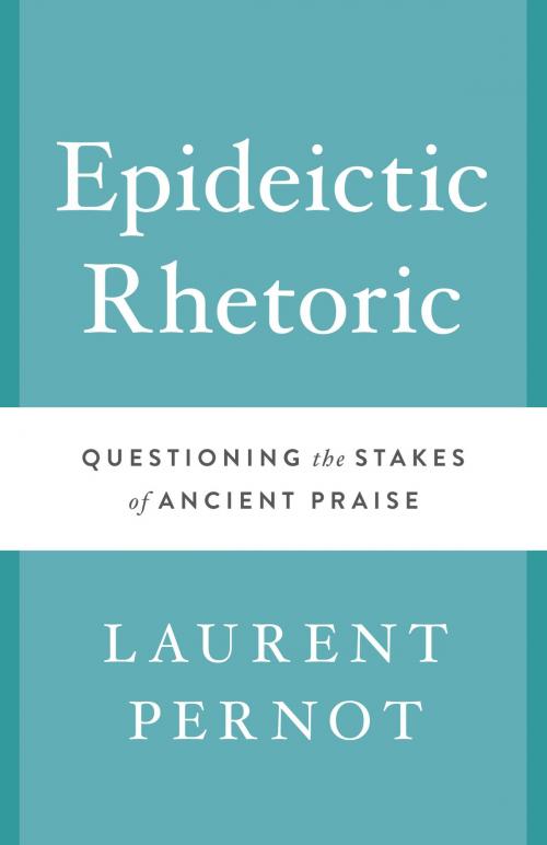 Cover of the book Epideictic Rhetoric by Laurent Pernot, University of Texas Press