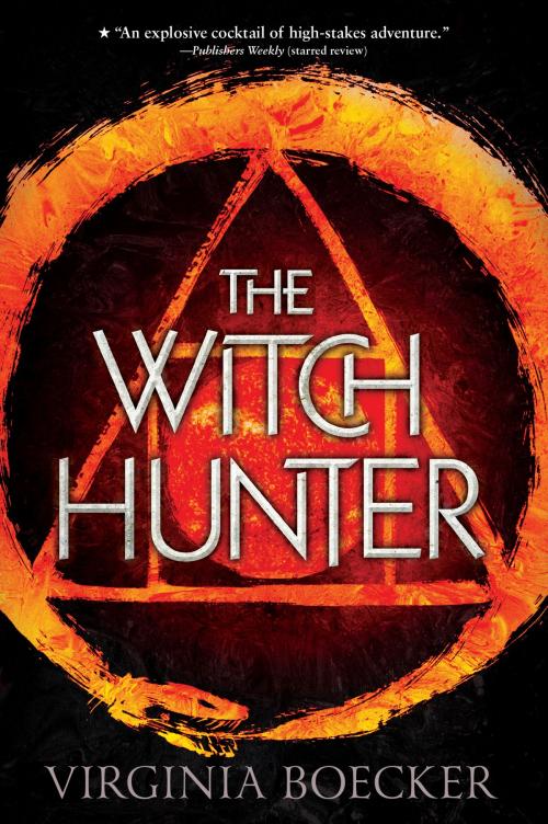 Cover of the book The Witch Hunter by Virginia Boecker, Little, Brown Books for Young Readers
