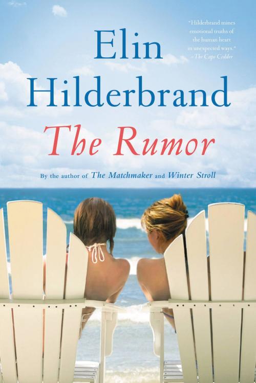 Cover of the book The Rumor by Elin Hilderbrand, Little, Brown and Company