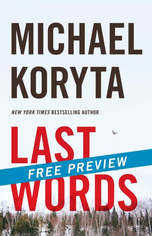 Cover of the book Last Words -- Free Preview -- The First 9 Chapters by Michael Koryta, Little, Brown and Company