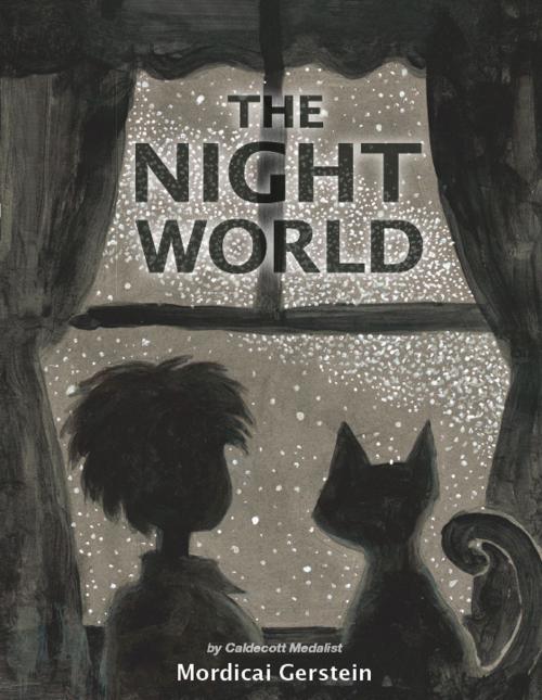 Cover of the book The Night World by Mordicai Gerstein, Little, Brown Books for Young Readers