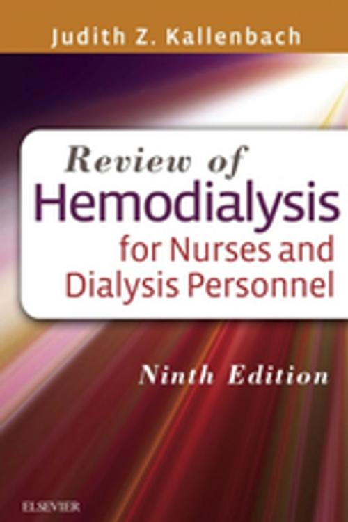Cover of the book Review of Hemodialysis for Nurses and Dialysis Personnel - E-Book by Judith Z. Kallenbach, MSN, RN, CNN, Elsevier Health Sciences