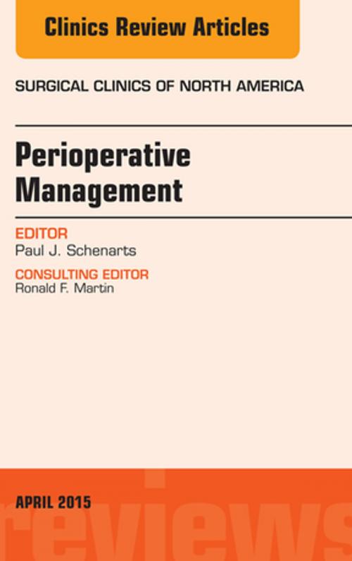 Cover of the book Perioperative Management, An Issue of Surgical Clinics of North America, E-Book by Paul J. Schenarts, MD, FACS, Elsevier Health Sciences