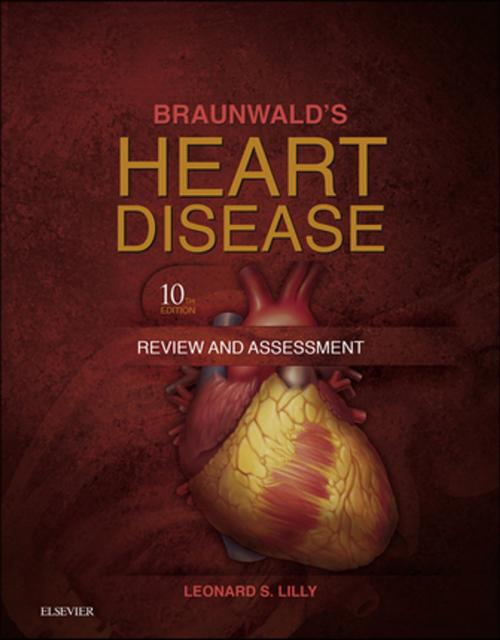 Cover of the book Braunwald's Heart Disease Review and Assessment E-Book by Leonard S. Lilly, MD, Elsevier Health Sciences