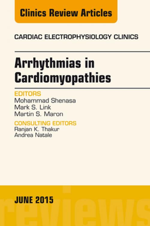 Cover of the book Arrhythmias in Cardiomyopathies, An Issue of Cardiac Electrophysiology Clinics, E-Book by Mohammad Shenasa, MD, Elsevier Health Sciences