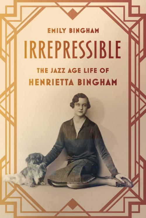 Cover of the book Irrepressible by Emily Bingham, Farrar, Straus and Giroux
