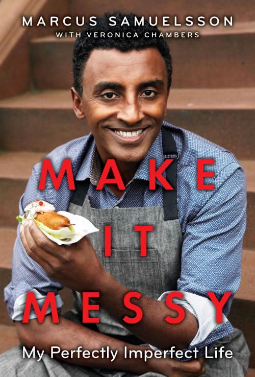 Cover of the book Make It Messy by Marcus Samuelsson, Veronica Chambers, Random House Children's Books