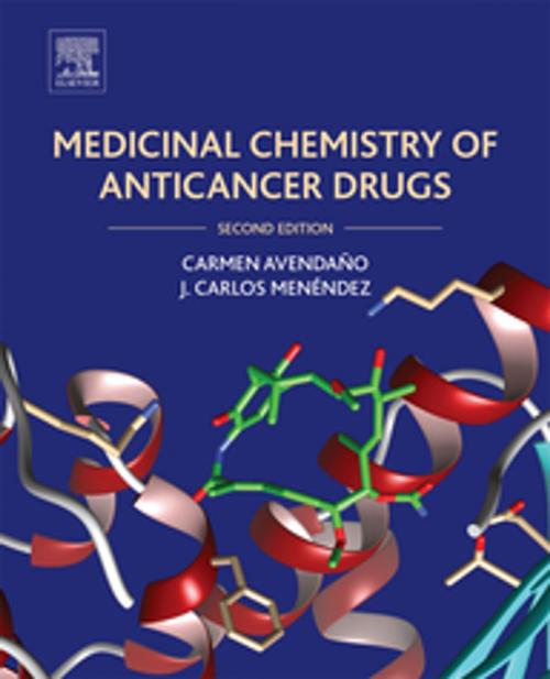 Cover of the book Medicinal Chemistry of Anticancer Drugs by Carmen Avendano, J. Carlos Menendez, Elsevier Science