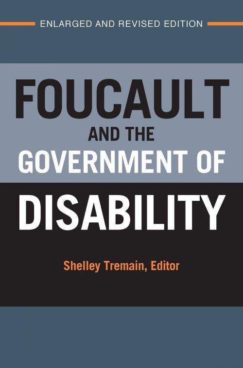 Cover of the book Foucault and the Government of Disability by Shelley Lynn Tremain, University of Michigan Press
