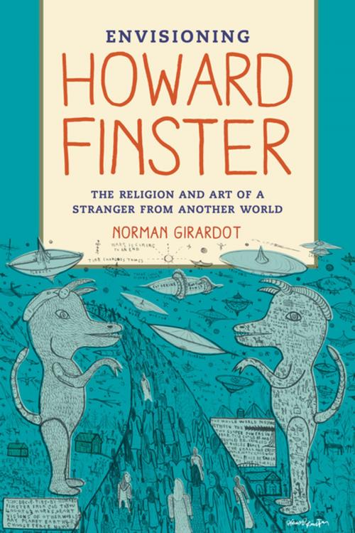 Cover of the book Envisioning Howard Finster by Norman J. Girardot, University of California Press