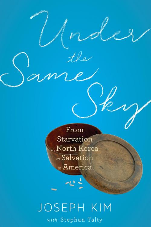 Cover of the book Under the Same Sky by Joseph Kim, Stephan Talty, HMH Books