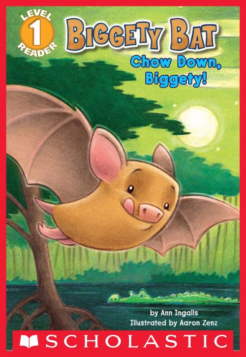 Cover of the book Scholastic Reader, Level 1: Biggety Bat: Chow Down, Biggety! by Ann Ingalls, Scholastic Inc.