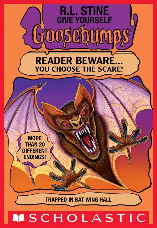 Cover of the book Give Yourself Goosebumps: Trapped in Bat Wing Hall by R. L. Stine, Scholastic Inc.