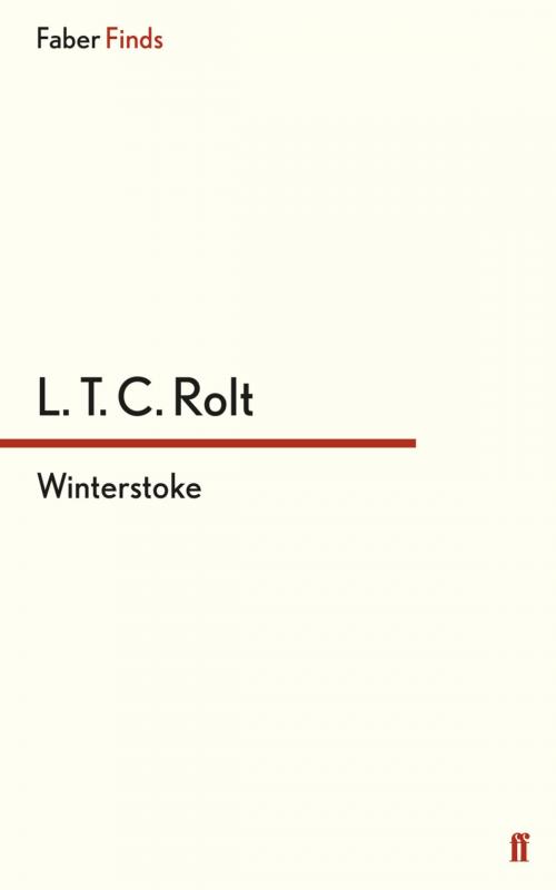 Cover of the book Winterstoke by L.T.C. Rolt, Faber & Faber