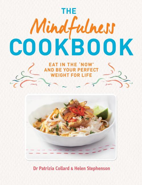 Cover of the book The Mindfulness Cookbook by Patrizia Collard, Helen Stephenson, Octopus Books