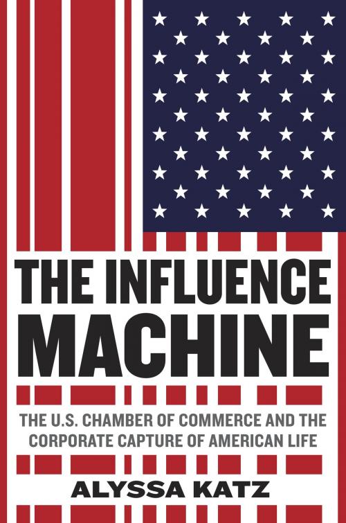Cover of the book The Influence Machine by Alyssa Katz, Random House Publishing Group