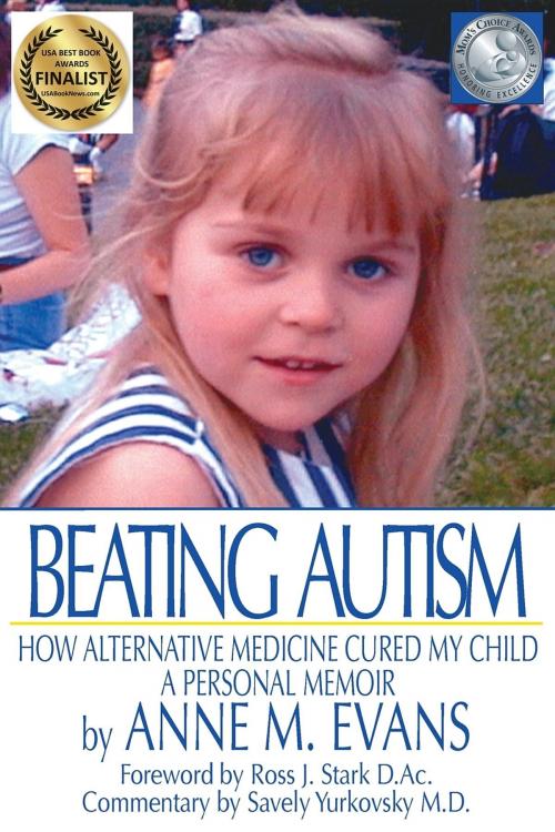 Cover of the book Beating Autism by Anne M Evans, West River Publishing