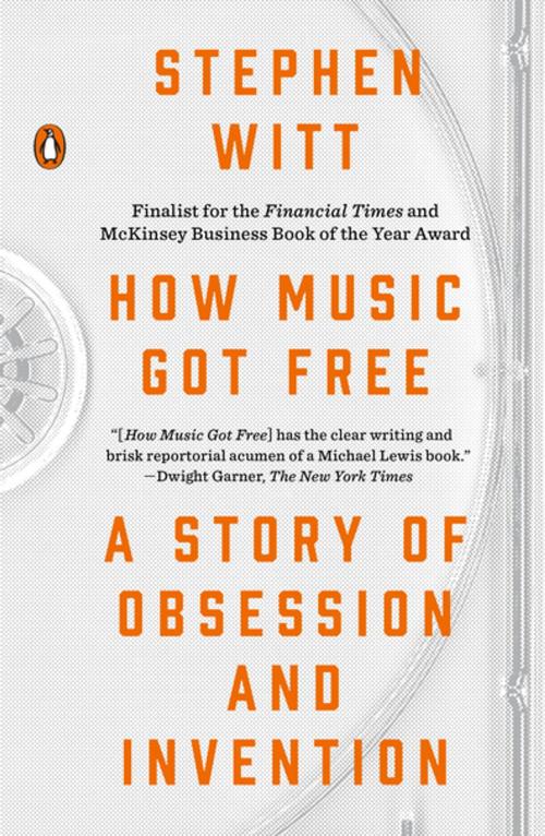 Cover of the book How Music Got Free by Stephen Witt, Penguin Publishing Group