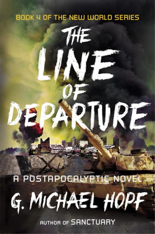 Cover of the book The Line of Departure by G. Michael Hopf, Penguin Publishing Group