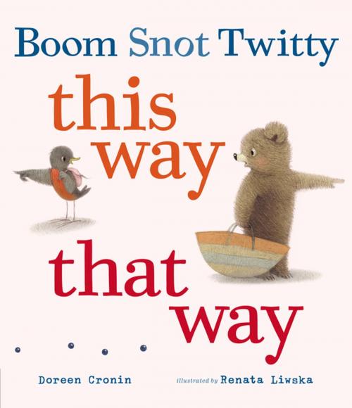 Cover of the book Boom Snot Twitty This Way That Way by Doreen Cronin, Penguin Young Readers Group