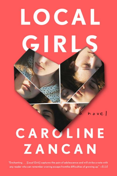 Cover of the book Local Girls by Caroline Zancan, Penguin Publishing Group
