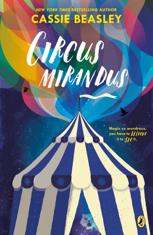 Cover of the book Circus Mirandus by Cassie Beasley, Penguin Young Readers Group