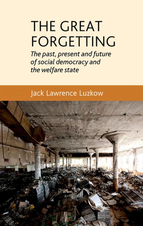 Cover of the book The Great Forgetting by Jack Lawrence Luzkow, Manchester University Press