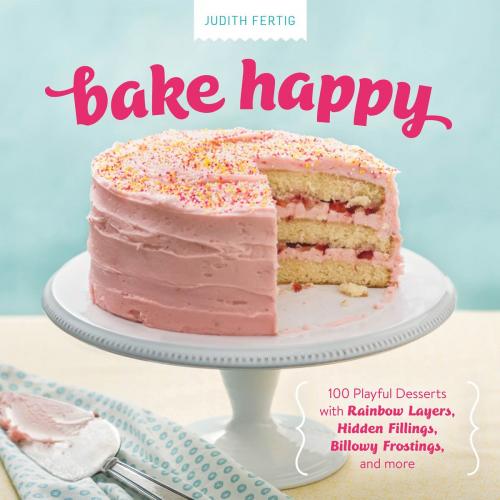 Cover of the book Bake Happy by Judith Fertig, Running Press