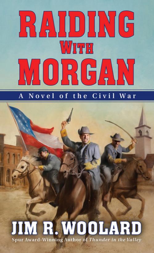 Cover of the book Raiding with Morgan by Jim R. Woolard, Pinnacle Books