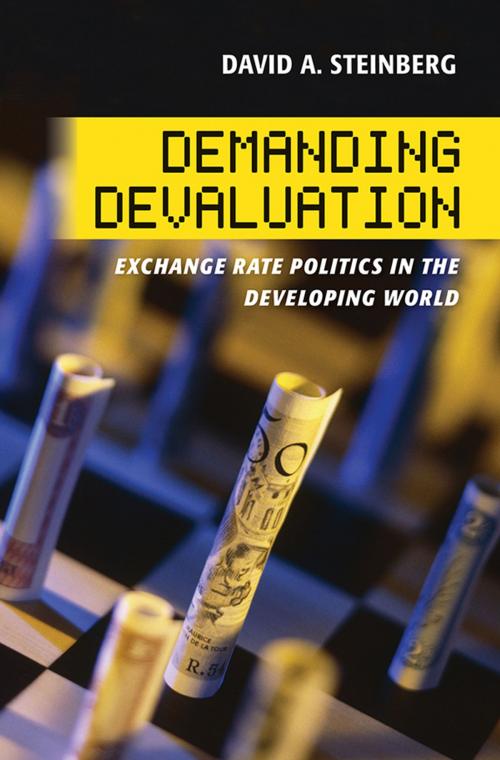 Cover of the book Demanding Devaluation by David Steinberg, Cornell University Press