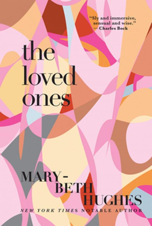 Cover of the book The Loved Ones by Mary-Beth Hughes, Grove/Atlantic, Inc.