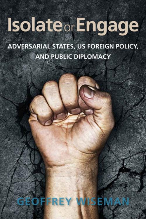 Cover of the book Isolate or Engage by , Stanford University Press