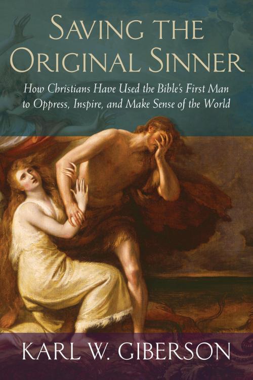Cover of the book Saving the Original Sinner by Karl W. Giberson, Beacon Press