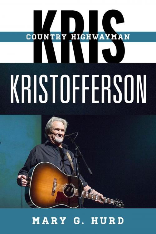 Cover of the book Kris Kristofferson by Mary G. Hurd, Rowman & Littlefield Publishers