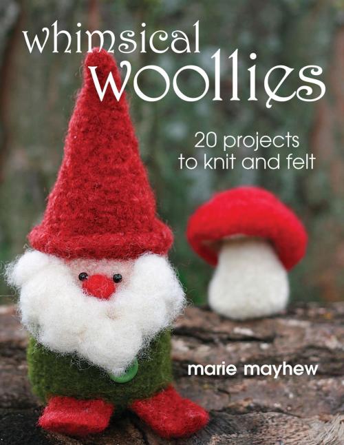 Cover of the book Whimsical Woollies by Marie Mayhew, Stackpole Books