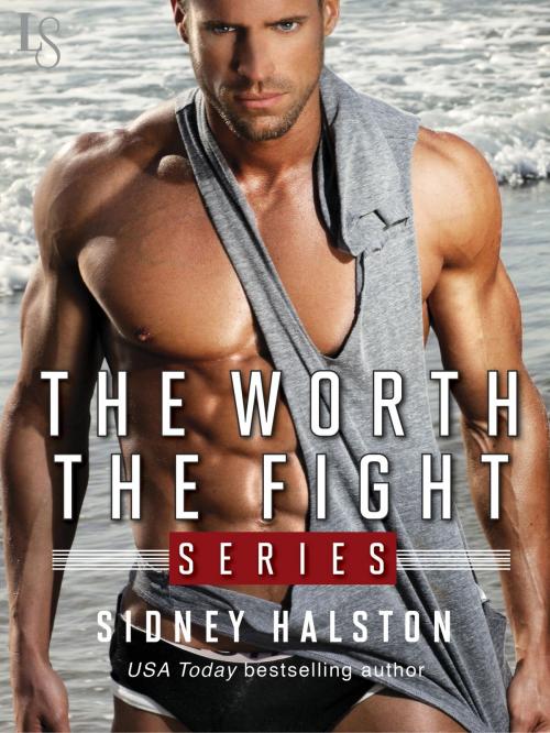Cover of the book The Worth the Fight Series 3-Book Bundle by Sidney Halston, Random House Publishing Group
