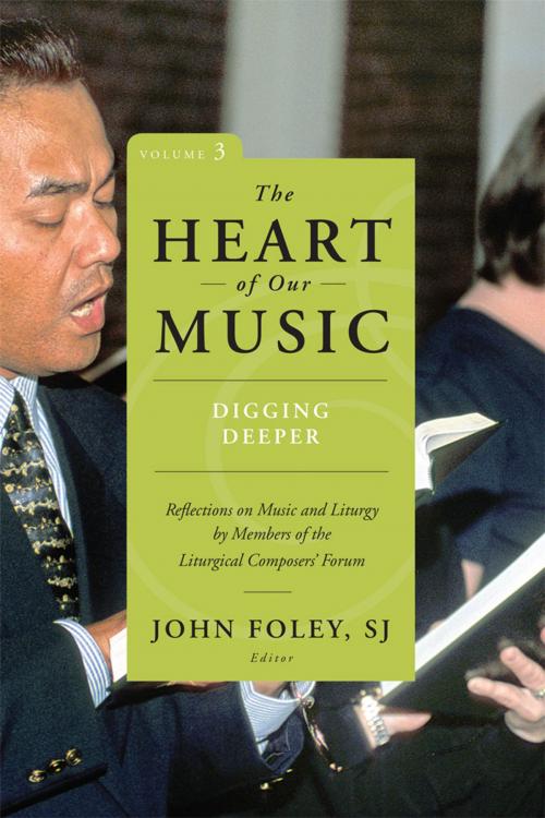 Cover of the book The Heart of Our Music: Digging Deeper by , Liturgical Press