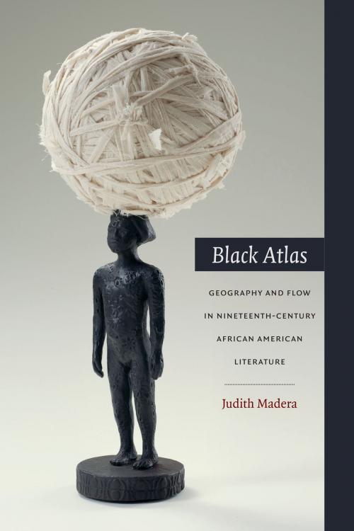 Cover of the book Black Atlas by Judith Madera, Duke University Press