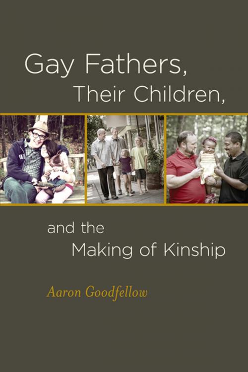 Cover of the book Gay Fathers, Their Children, and the Making of Kinship by Aaron Goodfellow, Fordham University Press
