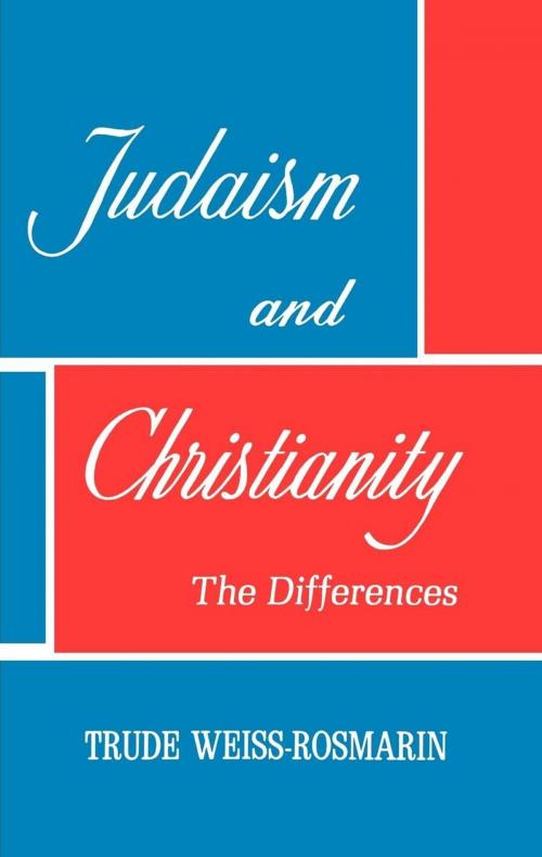 Cover of the book JUDAISM AND CHRISTIANITY by TRUDE-WEISS ROSMARIN, Jonathan David Co., Inc