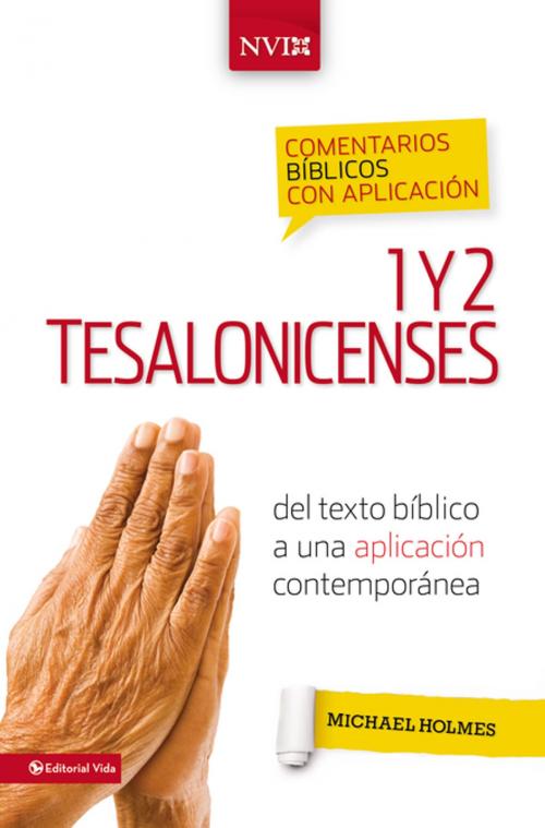 Cover of the book Comentario bíblico con aplicación NVI 1 y 2 Tesalonicenses by Michael W. Holmes, Vida