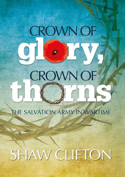 Cover of the book Crown of Glory, Crown of Thorns by Shaw Clifton, Salvation Books