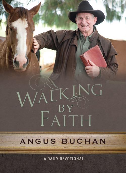 Cover of the book Walking by Faith by Angus Buchan, Lion Hudson LTD