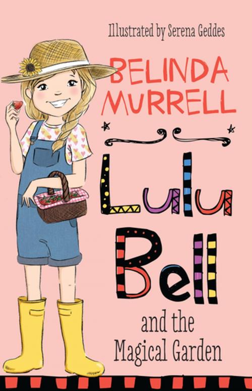 Cover of the book Lulu Bell and the Magical Garden by Belinda Murrell, Penguin Random House Australia