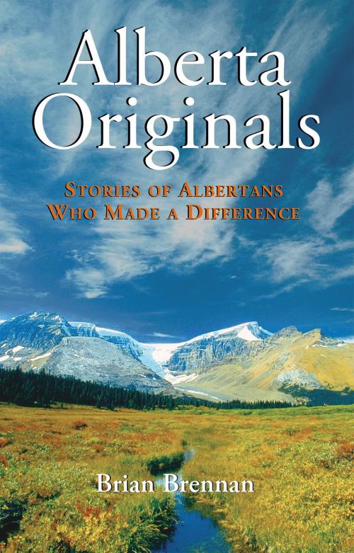 Cover of the book Alberta Originals by Brian Brennan, Brian Brennan