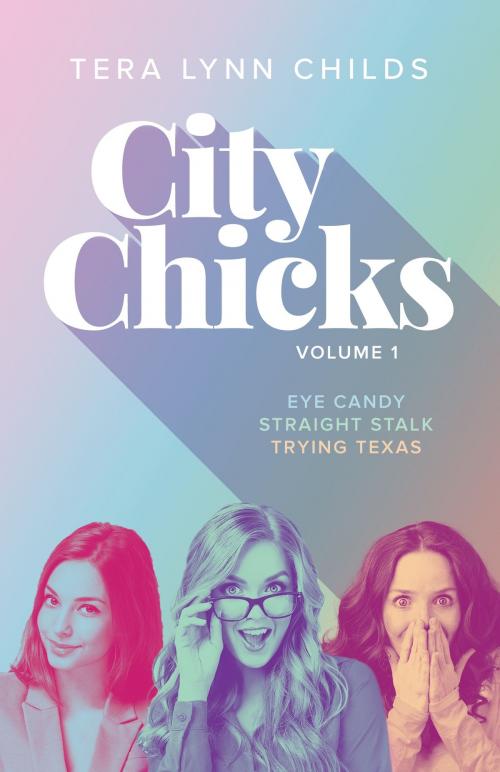 Cover of the book City Chicks Box Set by Tera Lynn Childs, Tera Lynn Childs