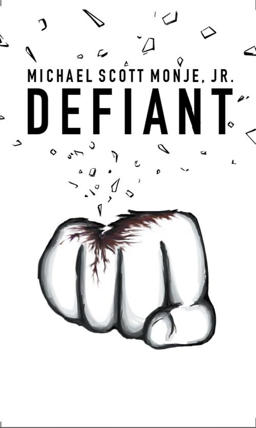 Cover of the book Defiant by Jr. Michael Scott Monje, Autonomous Press