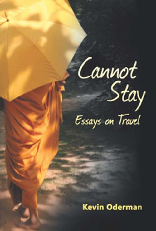 Cover of the book Cannot Stay by Kevin Oderman, Etruscan Press