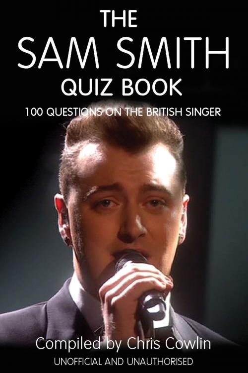 Cover of the book The Sam Smith Quiz Book by Chris Cowlin, Andrews UK